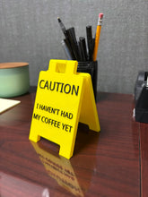 Load image into Gallery viewer, Caution I Haven't Had My Coffee Yet Desk Sign